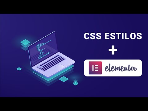 Poner CSS en Elementor: Aprende cómo personalizar tu sitio de forma sencilla