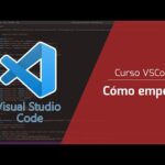 Guía para empezar a trabajar con Visual Studio Code